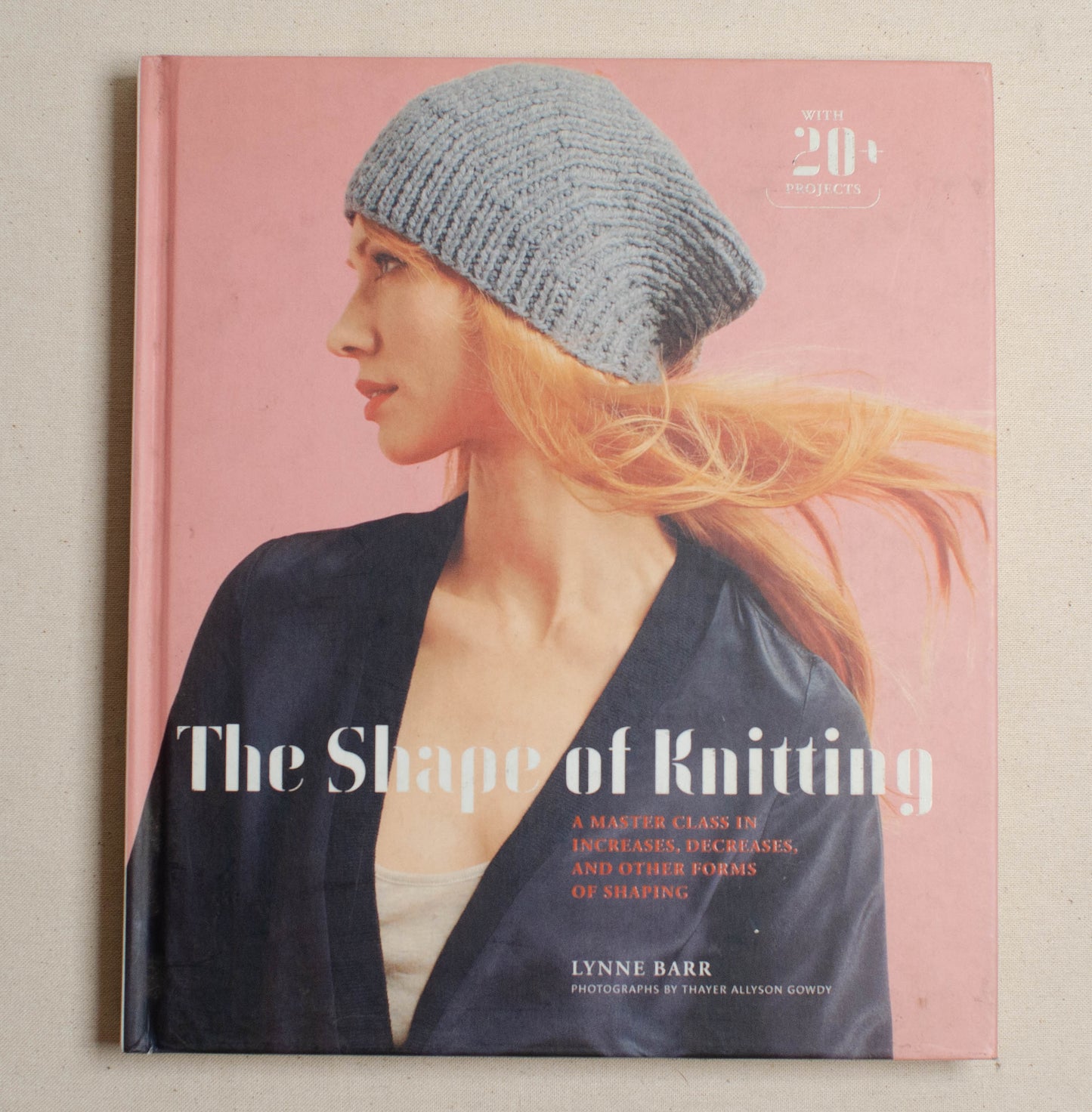 The Shape of Knitting: A Master Class in Increases, Decreases, and Other Forms of Shaping