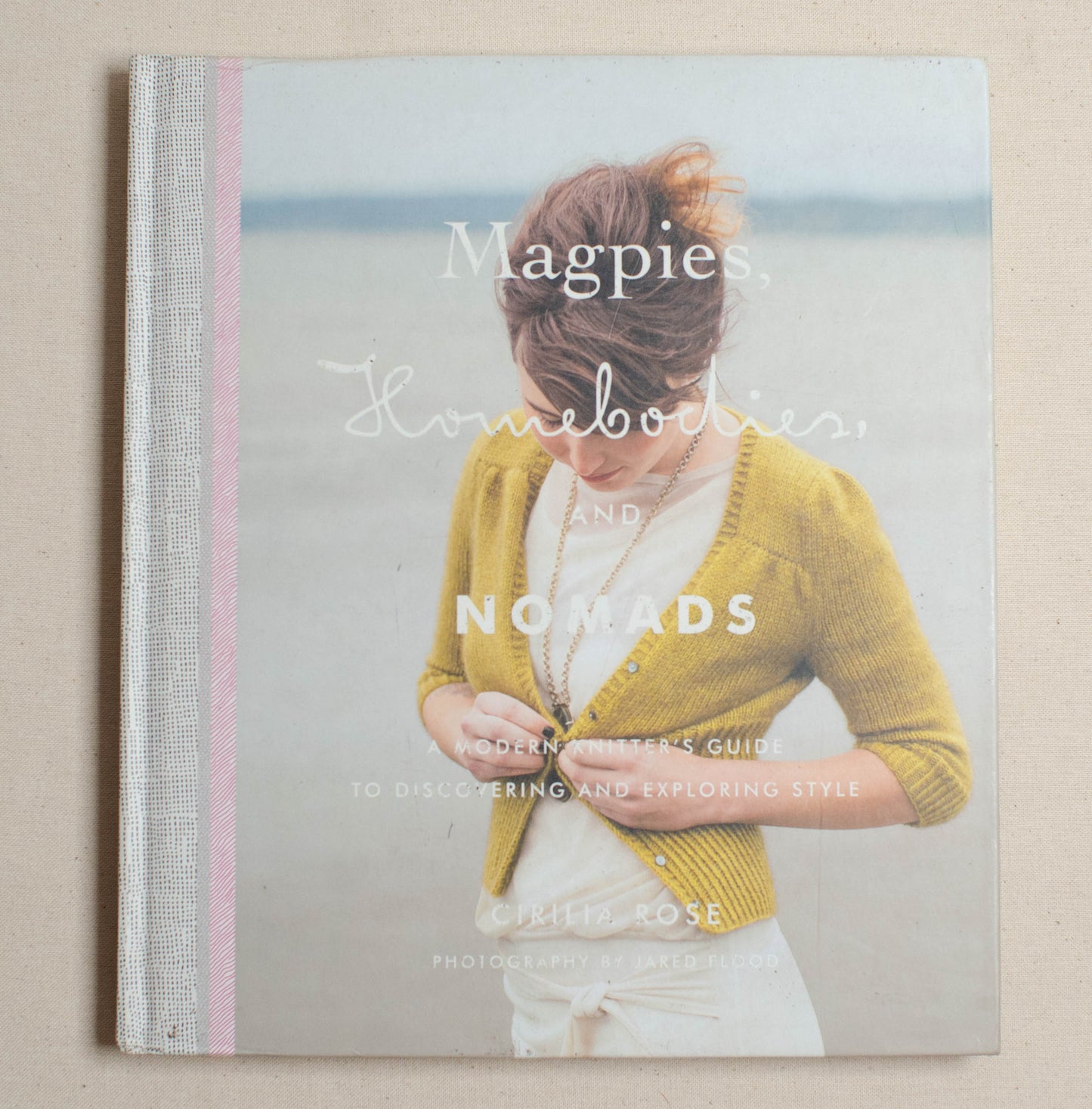 Magpies, Homebodies, and Nomads: A Modern Knitter's Guide to Discovering and Exploring Style