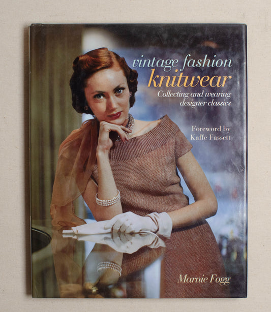Vintage Fashion: Knitwear: Collecting and Wearing Designer Classics (Vintage Fashion Series)
