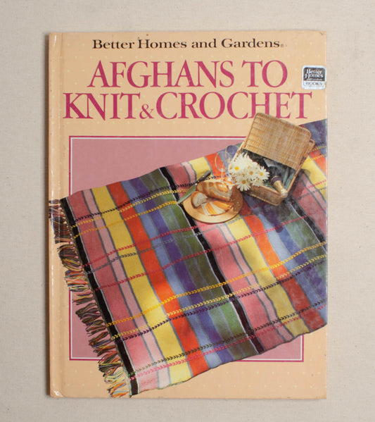 Better Homes and Gardens: Afghans to Knit & Crochet