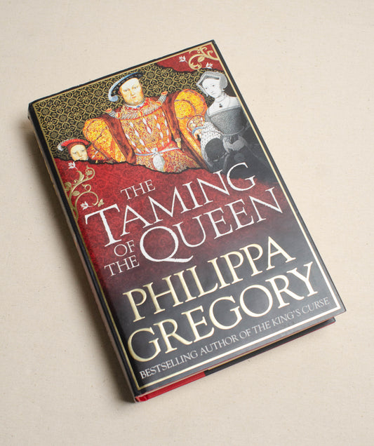 The Taming of the Queen (The Plantagenet and Tudor Novels #11)